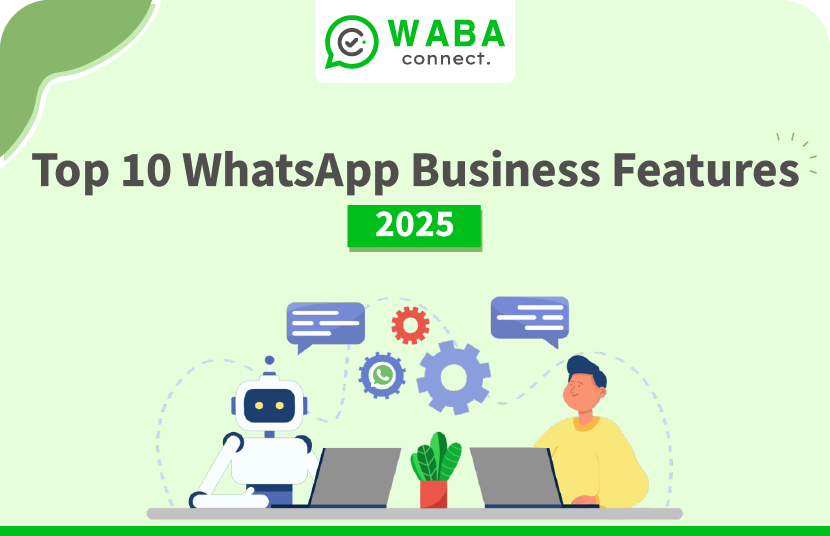 Top 10 WhatsApp Business Features in 2025